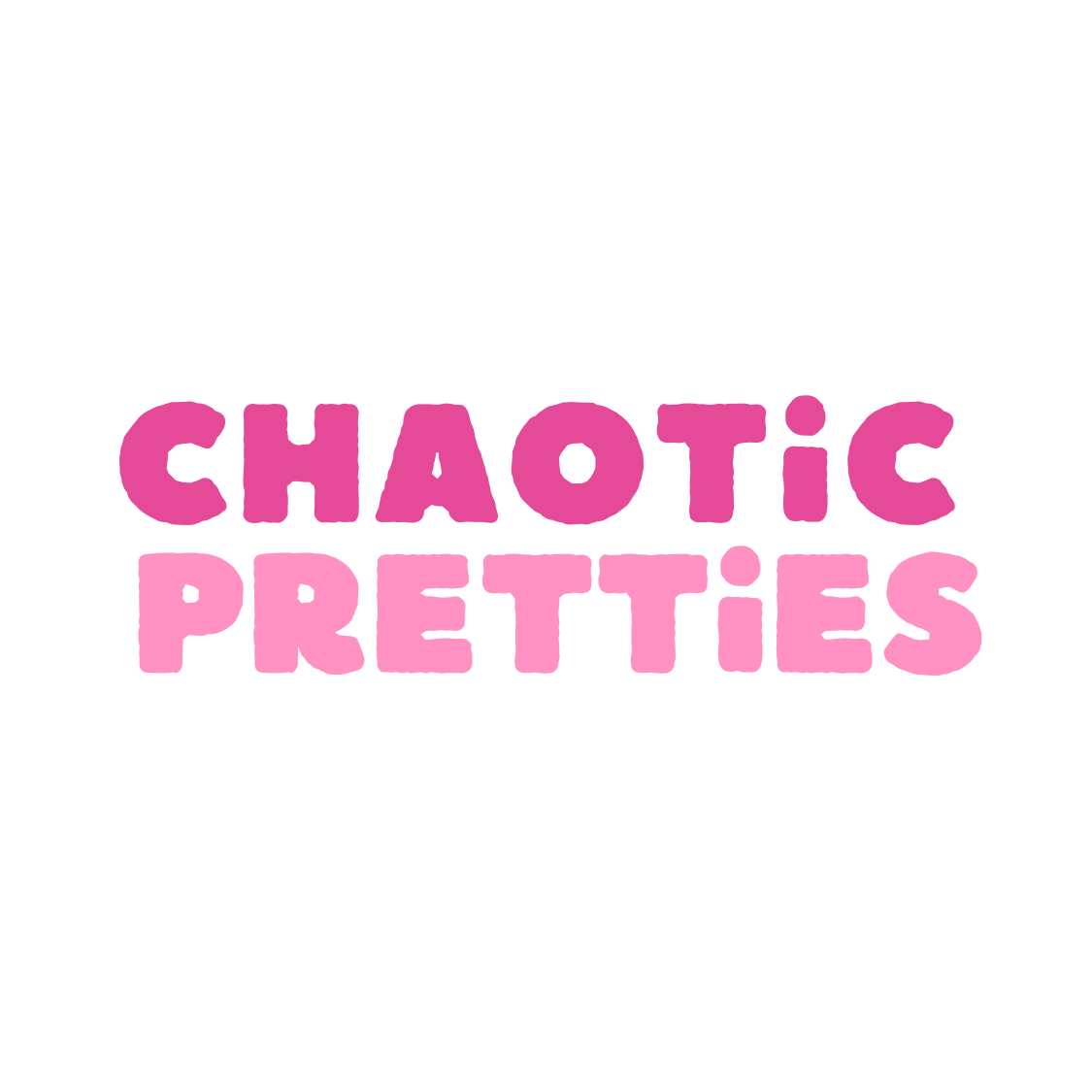 Chaotic Pretties