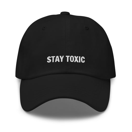 Stay Toxic Dad Hat