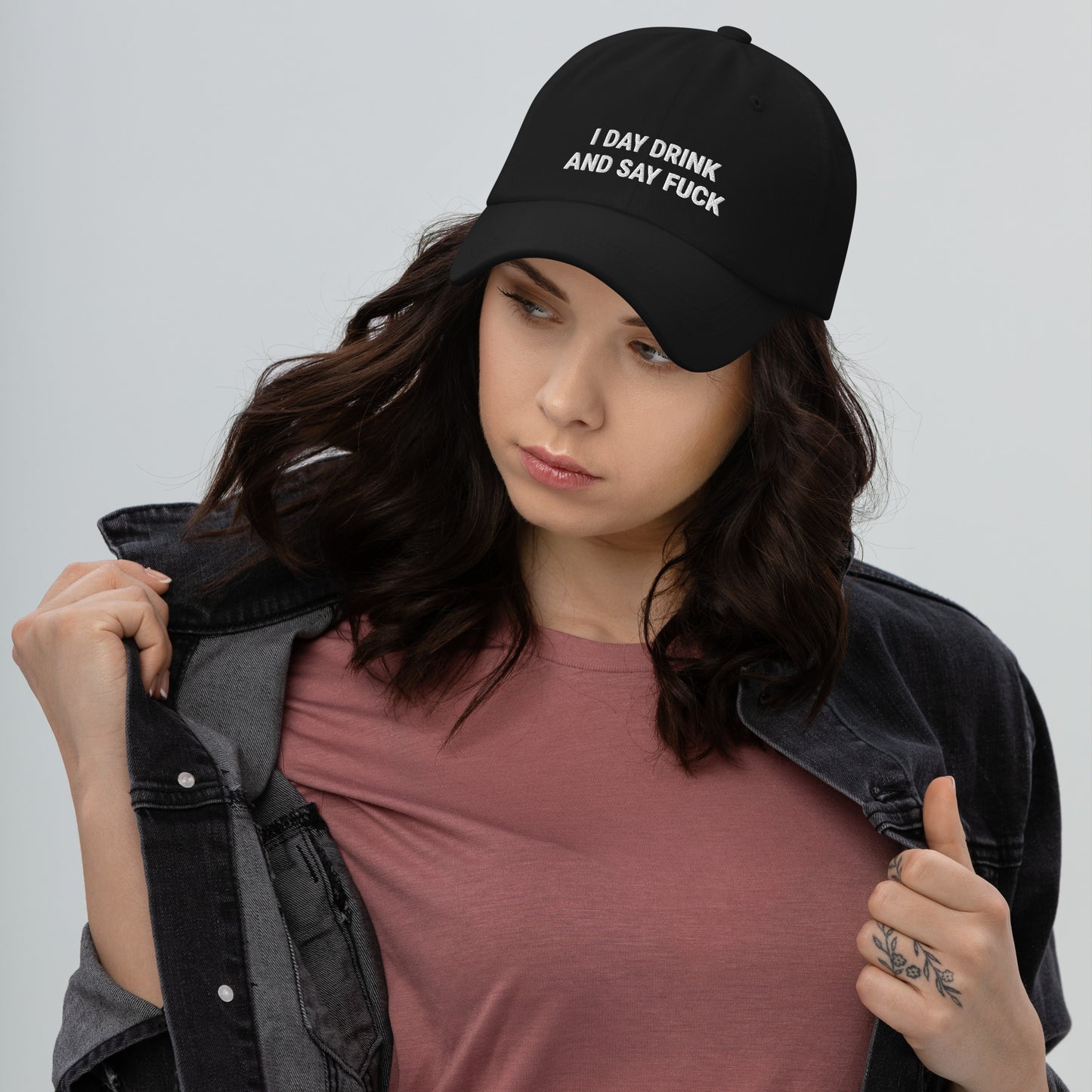 I Day Drink And Say Fuck Dad Hat