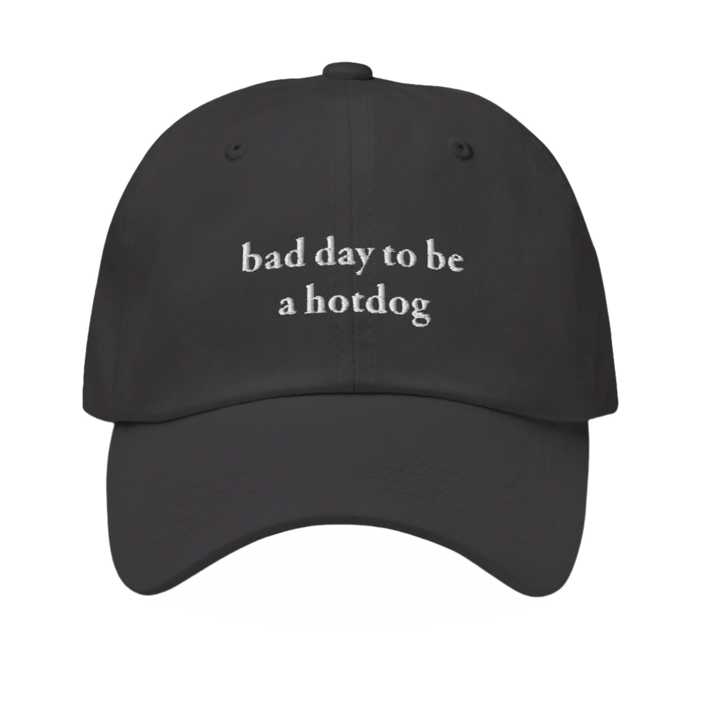 Bad Day To Be A Hotdog Dad Hat