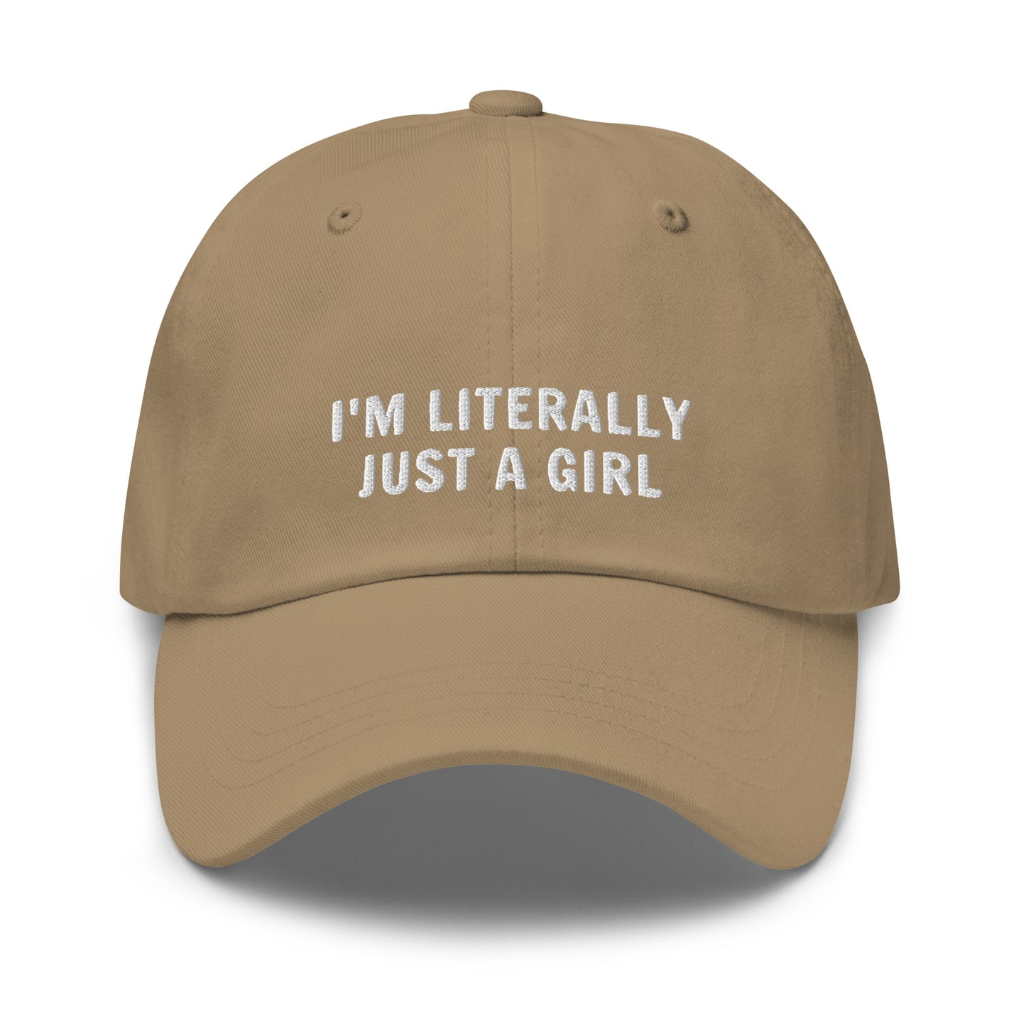 I'm Literally Just A Girl Dad Hat