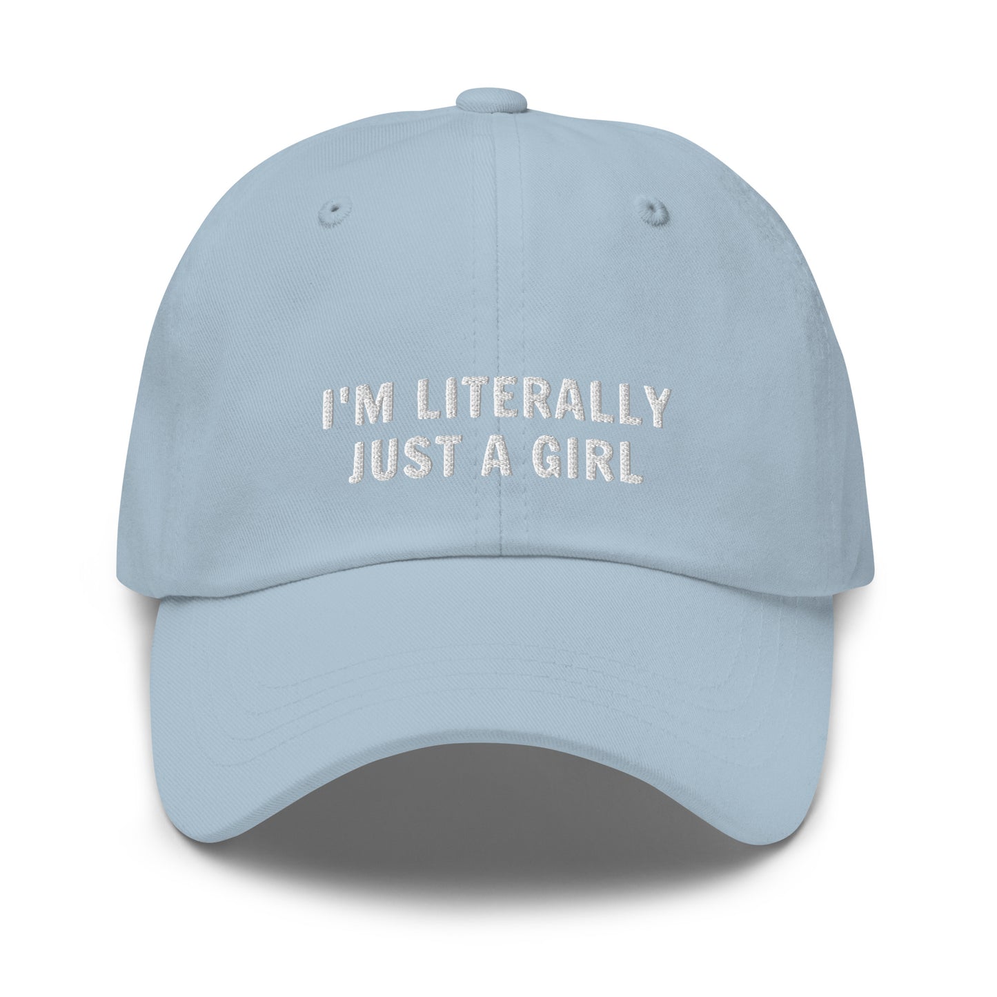 I'm Literally Just A Girl Dad Hat