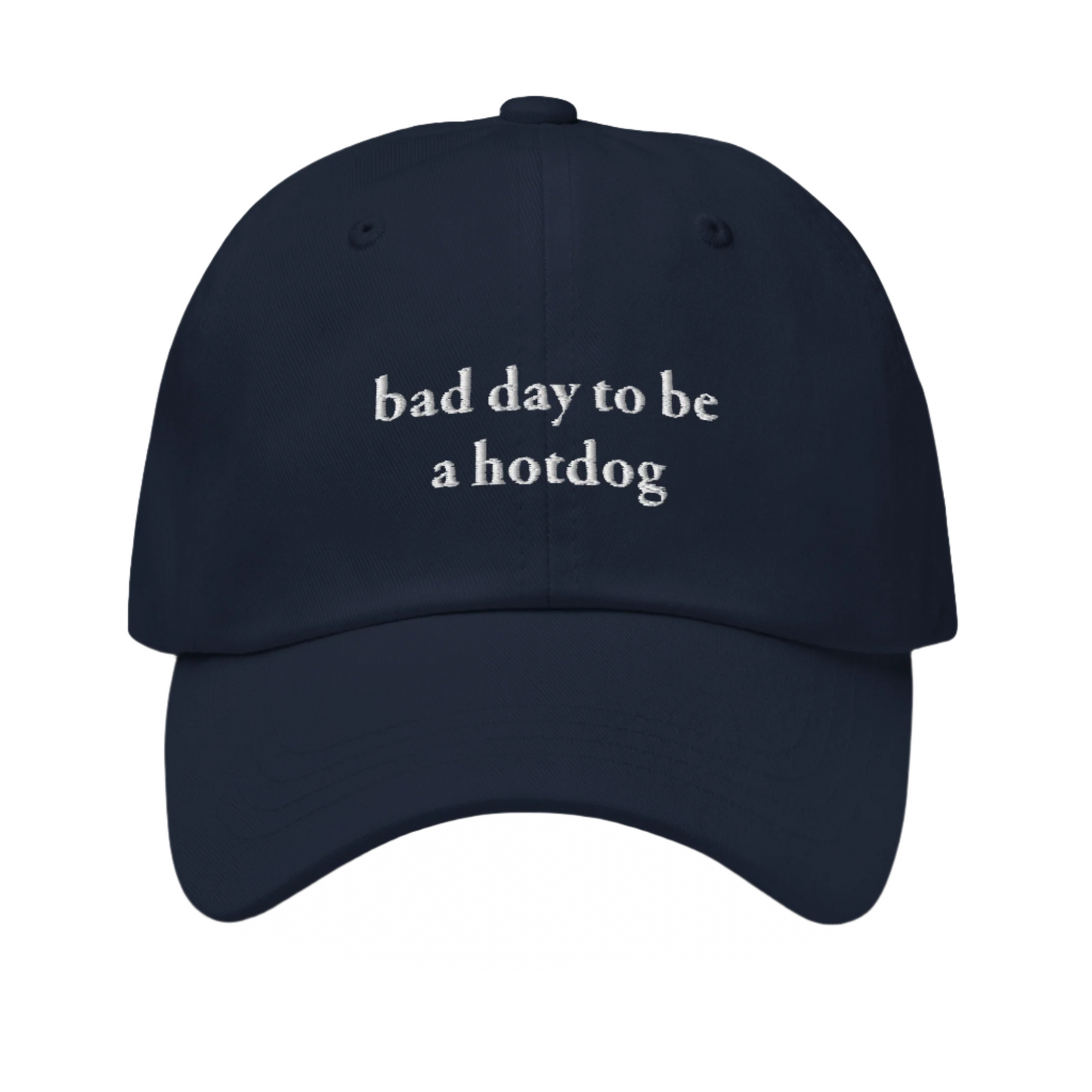 Bad Day To Be A Hotdog Dad Hat