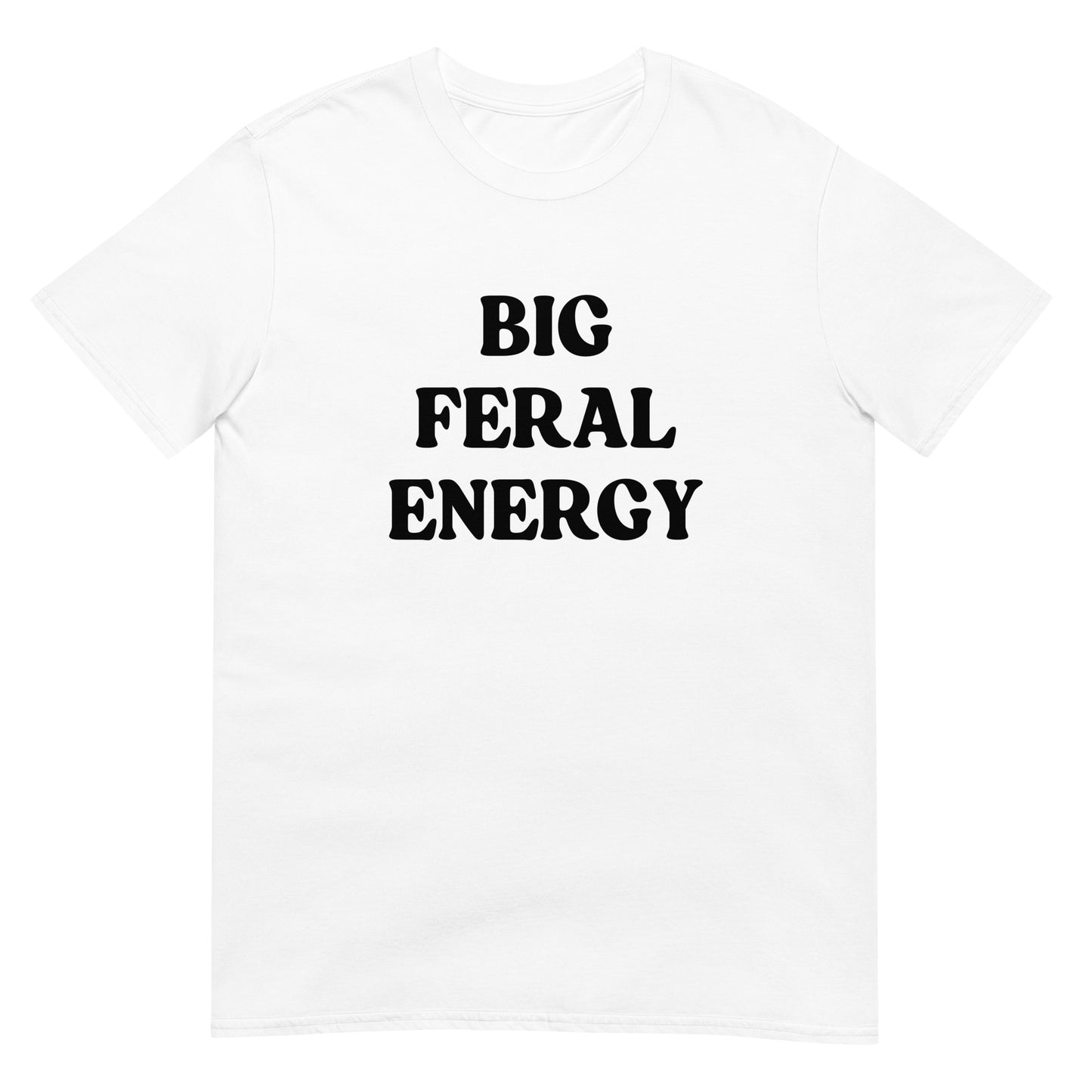 Big Feral Energy Unisex Tee